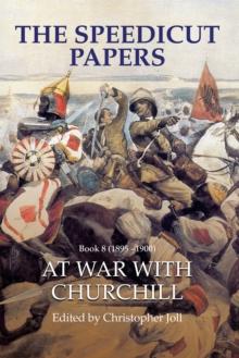 The Speedicut Papers Book 8 (1895-1900) : At War with Churchill