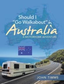 Should I "Go Walkabout" in Australia : A Motorhome Adventure