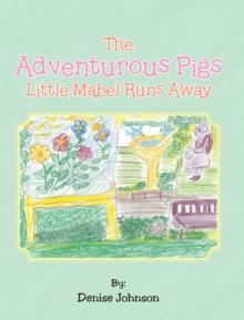 The Adventurous Pigs : Little Mabel Runs Away