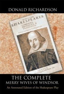 The Complete Merry Wives of Windsor : An Annotated Edition of the Shakespeare Play