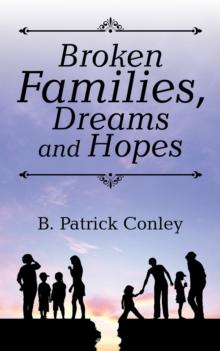 Broken Families, Dreams and Hopes