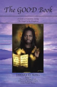 The Good Book : A Guide to Conscious Living (The Gospel of the Kingdom)