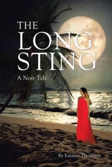 The Long Sting : A Noir Tale