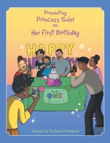 Presenting Princess Solei on Her First Birthday : The Magic in Her Smile