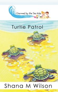 Charmed by the Sea Kids : Turtle Patrol