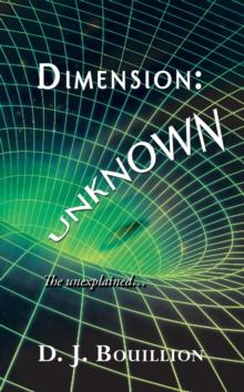 Dimension: Unknown : The Unexplained . . .