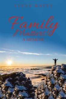 Family Matters! : A Memoir