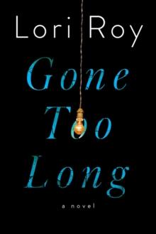 Gone Too Long : A Novel