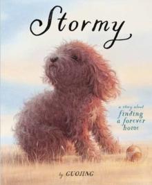 Stormy : A Story About Finding a Forever Home