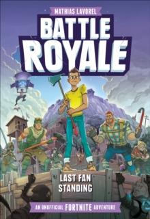 Battle Royale : An Unofficial Fortnite Adventure