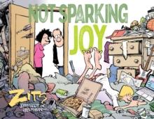 Not Sparking Joy : A Zits Treasury