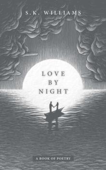 Love by Night : A Book of Poetry