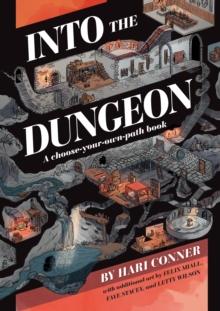 Into the Dungeon : A Choose-Your-Own-Path Book