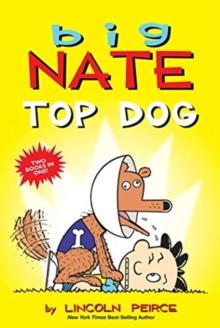 Big Nate: Top Dog : Two Books in One