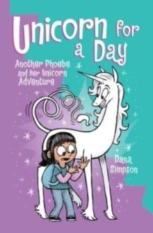 Unicorn for a Day : Another Phoebe and Her Unicorn Adventure