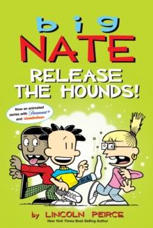 Big Nate: Release the Hounds!