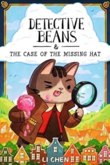 Detective Beans : and the Case of the Missing Hat