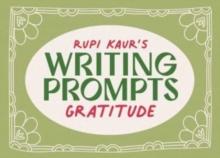 Rupi Kaur's Writing Prompts Gratitude