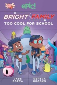 Bright Family : Too Cool For School