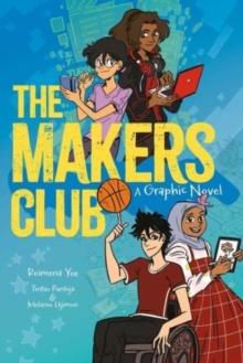 The Makers Club : A Graphic Novel