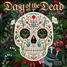 Day of the Dead 2025 Wall Calendar : Sugar Skulls