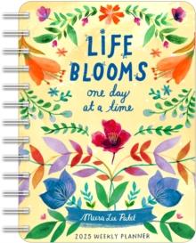 Meera Lee Patel 2025 Weekly Planner Calendar : Life Blooms One Day at a Time