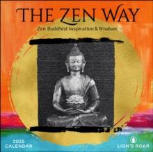 The Zen Way 2025 Wall Calendar : Buddhist Inspiration & Wisdom from Lion's Roar