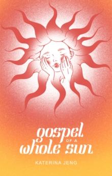 Gospel of a Whole Sun