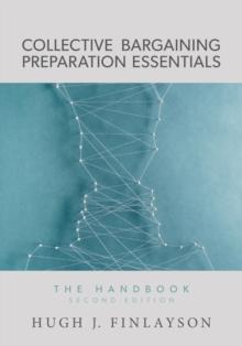 Collective Bargaining Preparation Essentials : The Handbook (Second Edition)