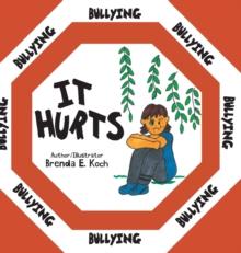 Bullying : It Hurts