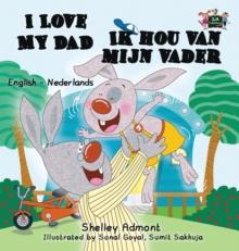 I Love My Dad -Ik hou van mijn vader : English Dutch Bilingual Edition