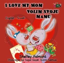 I Love My Mom Volim svoju mamu