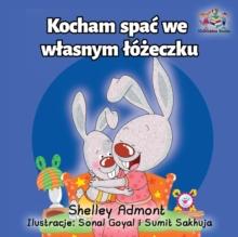 I Love to Sleep in My Own Bed : Polish Language Children's Book