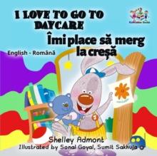 I Love to Go to Daycare Imi place sa merg la cresa