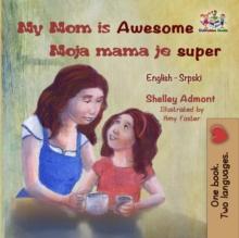 My Mom is Awesome Moja mama je super