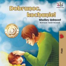 Dobranoc, Kochanie! : Goodnight, My Love! - Polish Edition