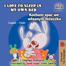 I Love to Sleep in My Own Bed : English Polish