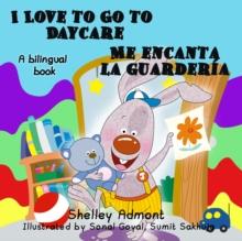 I Love to Go to Daycare Me encanta la guarderia