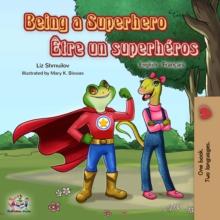 Being a Superhero Etre un superheros