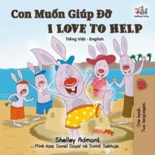 I Love to Help (Vietnamese English Bilingual Book)