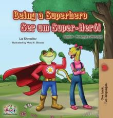 Being a Superhero : English Portuguese - Portugal Bilingual Book