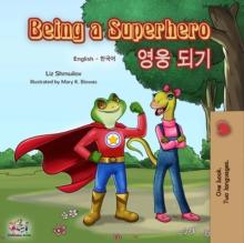 Being a Superhero : English Korean Bilingual Book