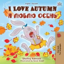 I Love Autumn : English Russian Bilingual Book