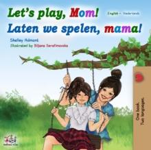 Let's Play, Mom! Laten we spelen, mama!