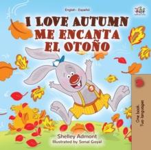 I Love Autumn Me encanta el Otono : English Spanish Bilingual Book