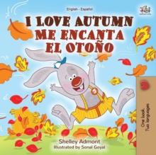 I Love Autumn Me encanta el Oto?o : English Spanish Bilingual Book