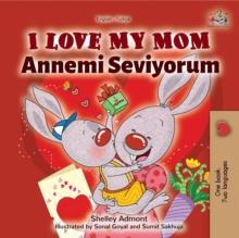 I Love My Mom Annemi Seviyorum