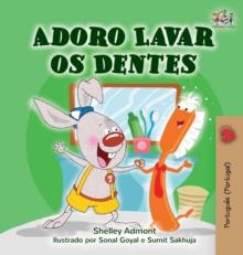 I Love to Brush My Teeth (Portuguese Edition - Portugal)