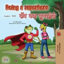 Being a Superhero (English Hindi Bilingual Book)