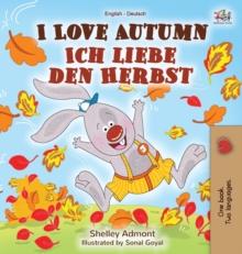 I Love Autumn (English German Bilingual Book)